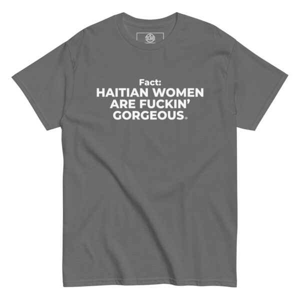 Haitian Women Are Fuckin" Gorgeous T-Shirt