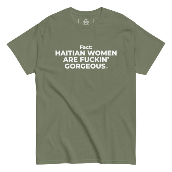 Haitian Women Are Fuckin" Gorgeous T-Shirt