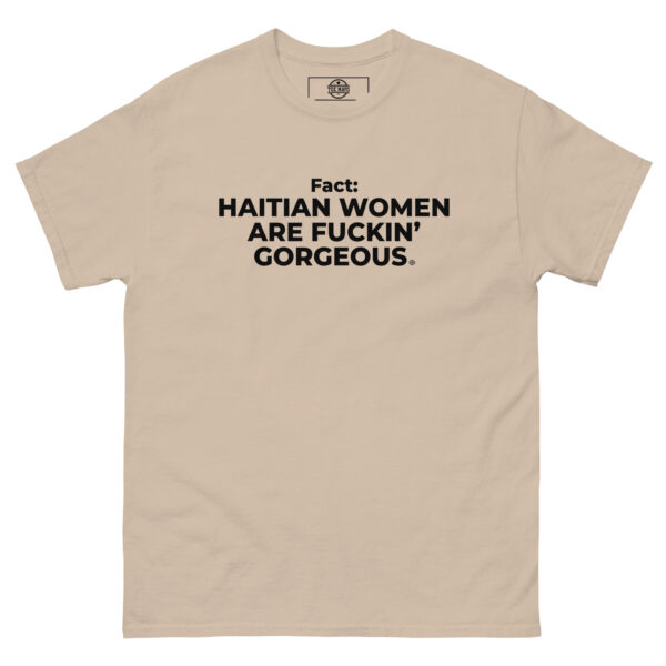 Haitian Women Are Fuckin" Gorgeous T-Shirt